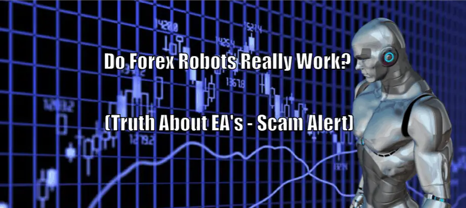 Forex robot trader scams profitable forex robot advisor