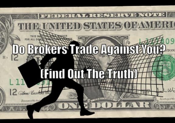 forex brokers trade against you
