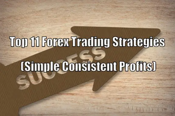 Top 11 Forex Trading Strategies Simple Consistent Profits Stay - 